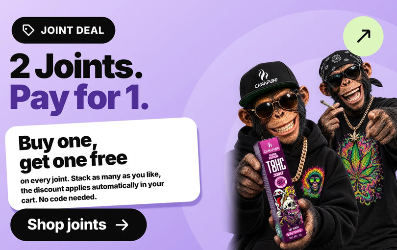 Joint deal: 2 joints, pay for 1. Buy one, get one free on every joint. Shop joints